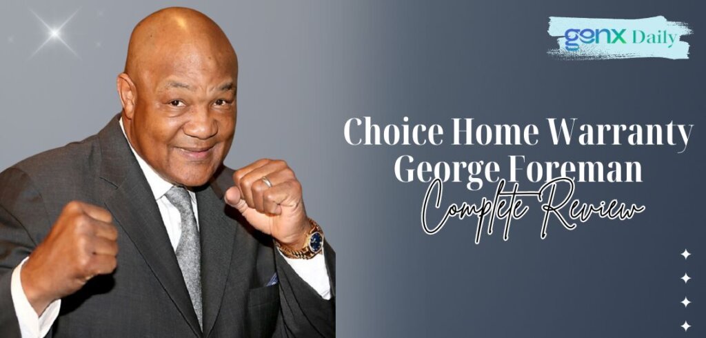 Choice Home Warranty George Foreman