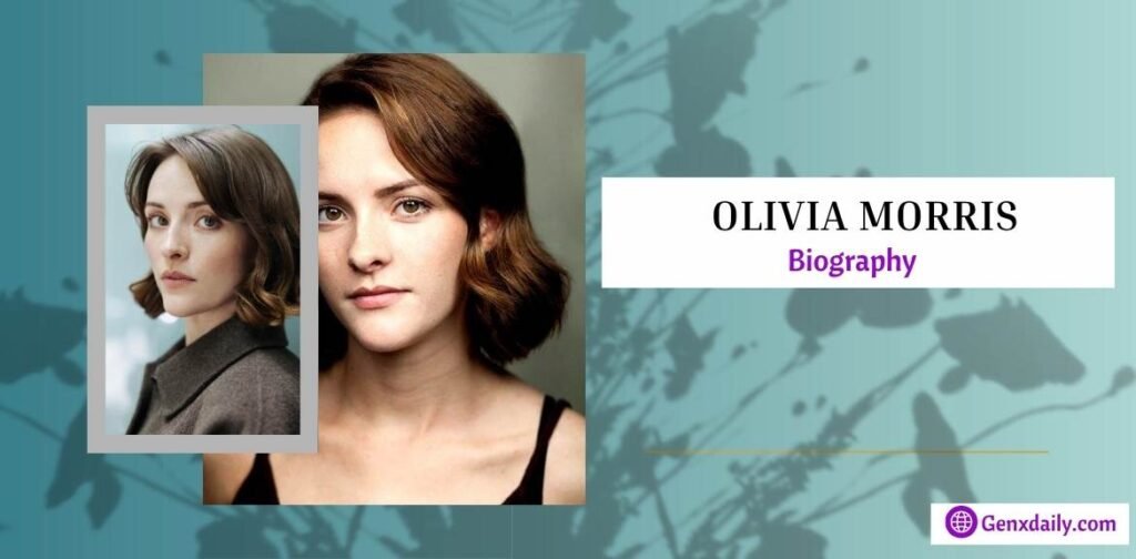 Olivia Morris Biography