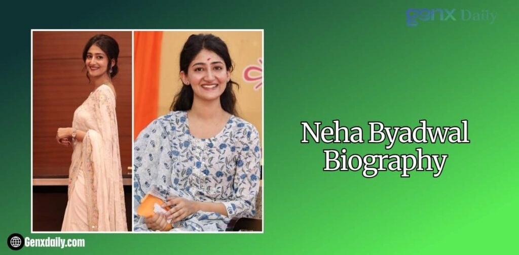 Neha Byadwal Biography