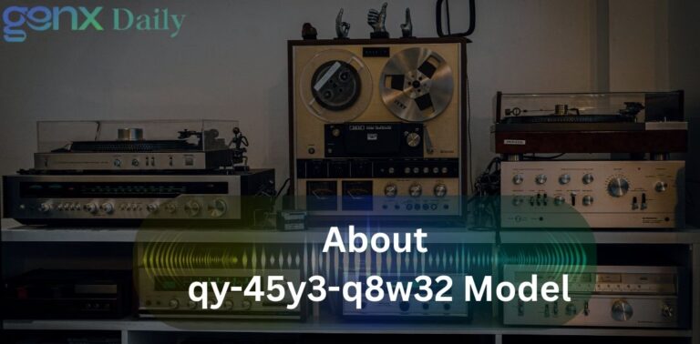 About qy-45y3-q8w32 Model